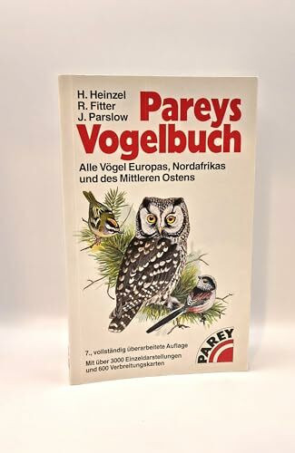 Pareys Vogelbuch. Alle Vögel Europas, Nordafrikas und des Mittleren Ostens