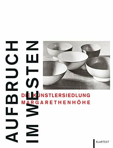 Aufbruch im Westen: Die Künstlersiedlung Margarethenhöhe