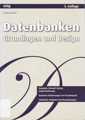 Datenbanken. Grundlagen und Design