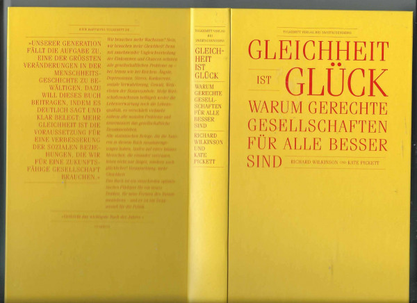 Gleichheit ist Glück: Warum gerechte Gesellschaften für alle besser sind