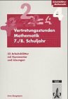 Arbeitsblätter Vertretungsstunden Mathematik 7./8. Schuljahr: 32 Arbeitsblätter mit Kommentar und Lösungen