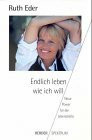 Endlich leben wie ich will
