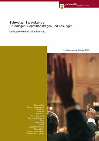 Schweizer Staatskunde: Grundlagen, Repetitionsfragen und Lösungen (Geschichte - Maturität)