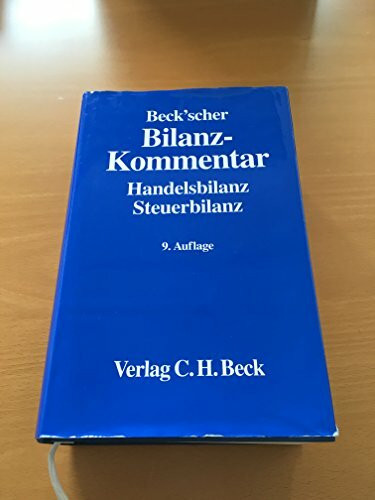 Beck'scher Bilanz-Kommentar: Handels- und Steuerbilanz, §§ 238 bis 339, 342 bis 342e HGB mit IFRS-Abweichungen