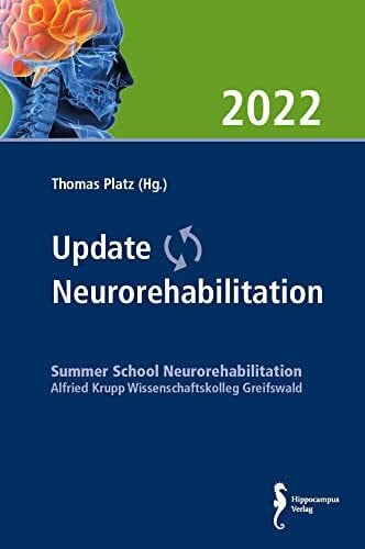 Update Neurorehabilitation 2022: Tagungsband zur Summer School Neurorehabilitation