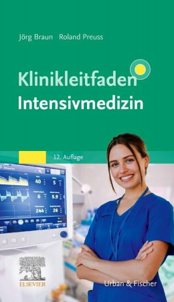 Klinikleitfaden Intensivmedizin (KLINIKLEITFADEN MEDIZIN - Urban & Fischer-Verlag)