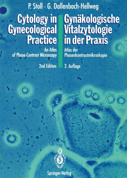 Cytology in Gynecological Practice / Gynäkologische Vitalzytologie in der Praxis