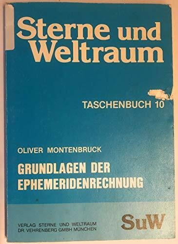 Sterne und Weltraum, Taschenbuch 10, Grundlagen der Ephemeridenrechnung