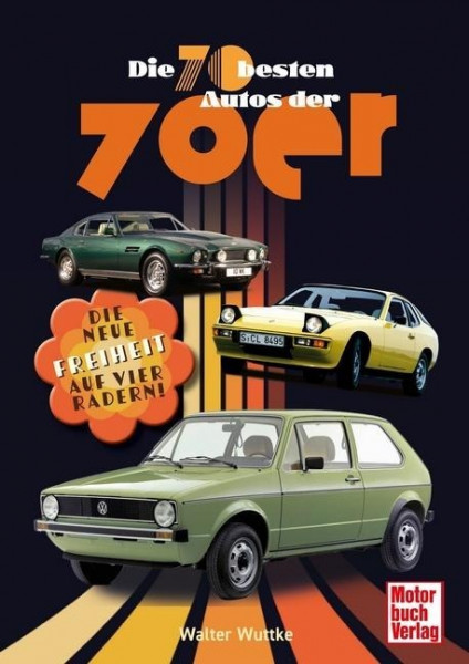 Die 70 besten Autos der 70er