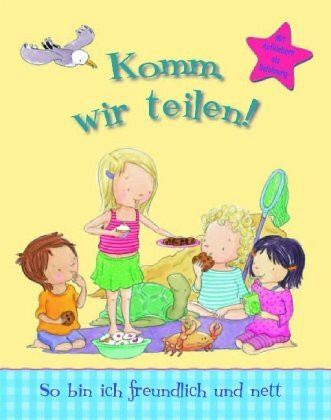 Komm, wir teilen!: So bin ich freundlich und nett