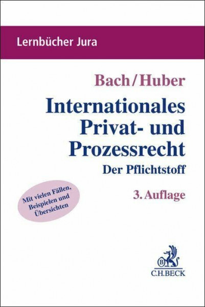 Internationales Privat- und Prozessrecht: Der Pflichtstoff (Lernbücher Jura)