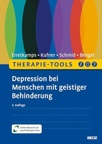 Therapie-Tools Depression bei Menschen mit geistiger Behinderung: Mit Online-Material und Arbeitmaterial in leichter Sprache (Beltz Therapie-Tools)