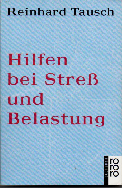 Hilfen bei Stress und Belastung (rororo sachbuch)