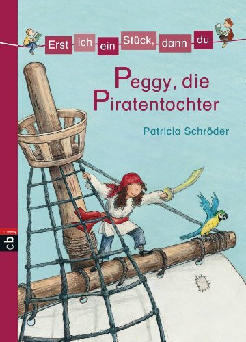 Erst ich ein Stück, dann du 07. Peggy, die Piratentochter: Bd 7 (Erst ich ein Stück... Das Original, Band 7)