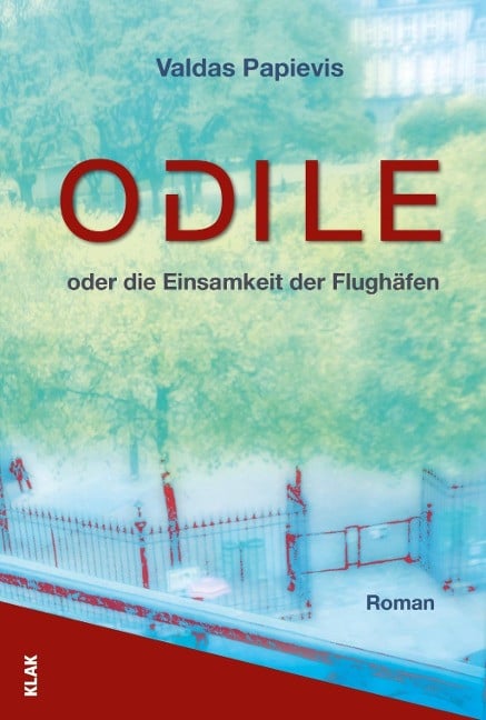 Odile oder die Einsamkeit der Flugh?fen - Papievis, Valdas