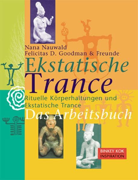 Ekstatische Trance. Das Arbeitsbuch.