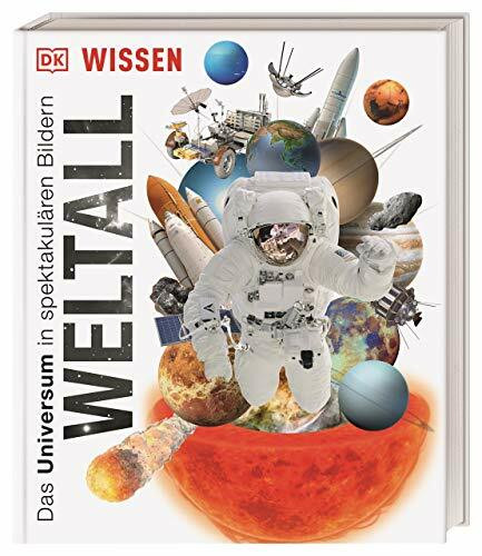 Wissen. Weltall: Das Universum in spektakulären Bildern (DK Wissen)