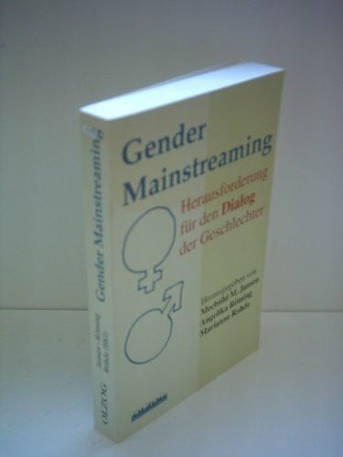 Gender Mainstreaming: Herausforderung für den Dialog der Geschlechter