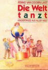 Die Welt tanzt. 34 Tanzlieder aus aller Welt