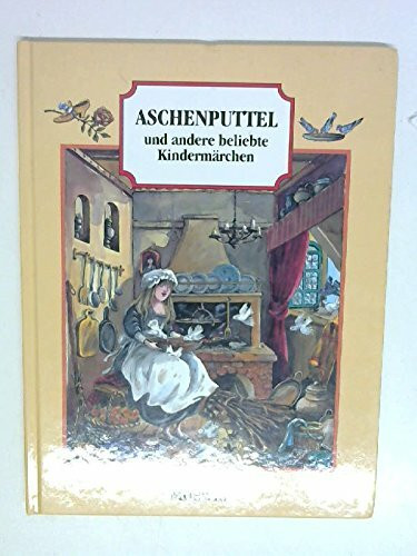ASCHENPUTTEL UND ANDERE BELIEBTE KINDERMÄRCHEN