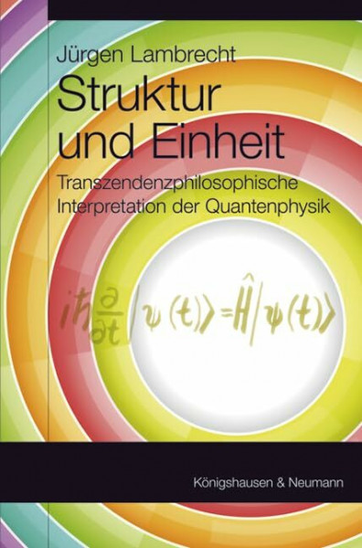 Struktur und Einheit: Transzendenzphilosophische Interpretation der Quantenphysik