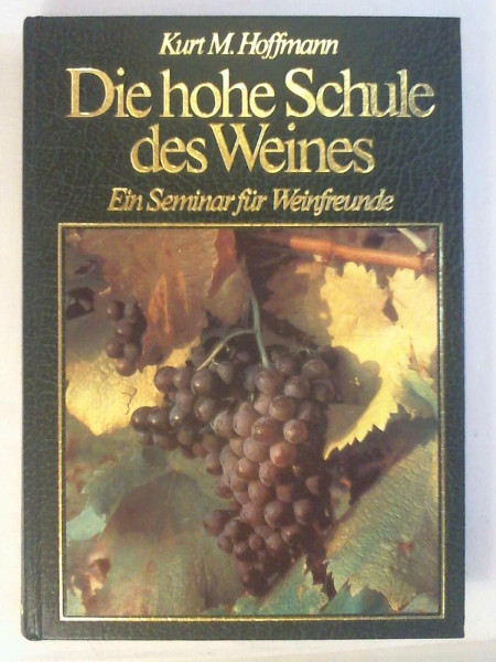 Die hohe Schule des Weines
