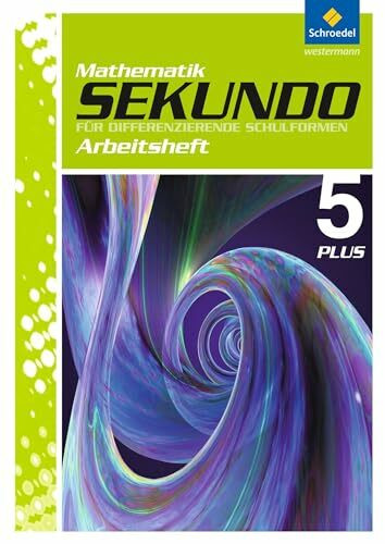 Sekundo: Mathematik für differenzierende Schulformen - Ausgabe 2009: Arbeitsheft 5 Plus mit Lösungen (Sekundo - Mathematik für differenzierende Schulformen: Ausgabe 2009 für das 5. und 6.Schulahr)