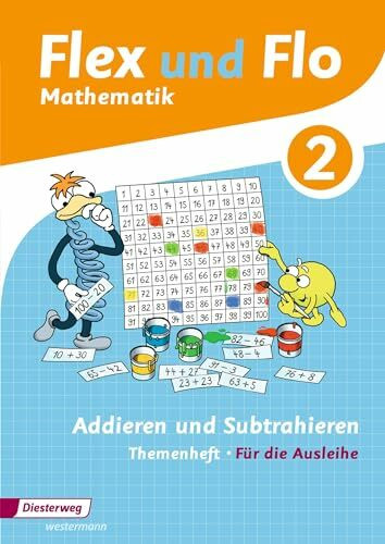Flex und Flo - Ausgabe 2014: Themenheft Addieren und Subtrahieren 2 Für die Ausleihe
