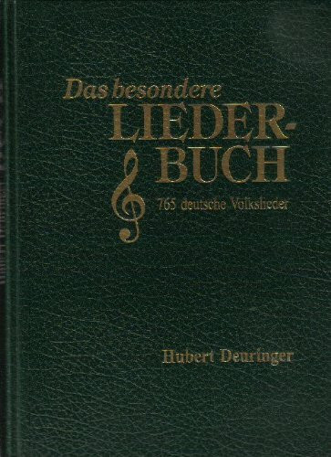 Das besondere Liederbuch: 765 deutsche Volkslieder: Das besondere Liederbuch mit 860 Volksweisen. Incl. Musik-CD mit 62 Titeln
