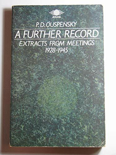 A Further Record: Extracts from Meetings, 1928-1945 (Arkana S.)