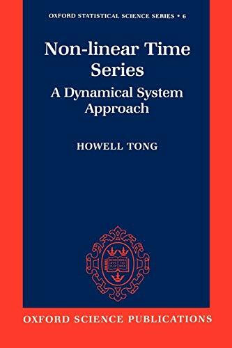 Non-linear Time Series : A Dynamical System Approach: A Dynamical System Approach (Oxford Statistical Science Series, 6, Band 6)