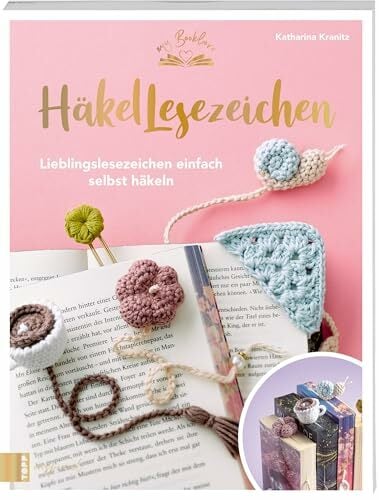 Häkellesezeichen: Lieblingslesezeichen einfach selbst häkeln (My Booklove) Häkellesezeichen: Lieblingslesezeichen einfach selbst häkeln (My Booklove)