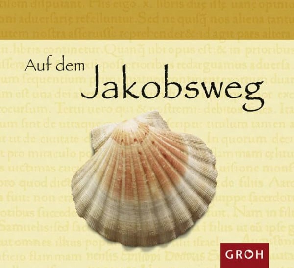 Auf dem Jakobsweg: Spiralbuch (Kräfte des Guten)