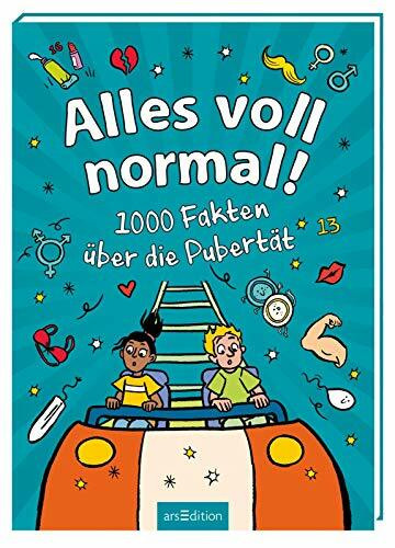 Alles voll normal!: 1000 Fakten über die Pubertät