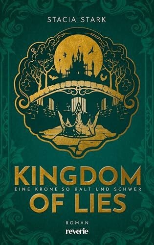 Kingdom of Lies: Eine Krone so kalt und schwer | Band 3 der Enemies-to-Lovers-Romantasyreihe inmitten einer atemberaubenden magischen Welt