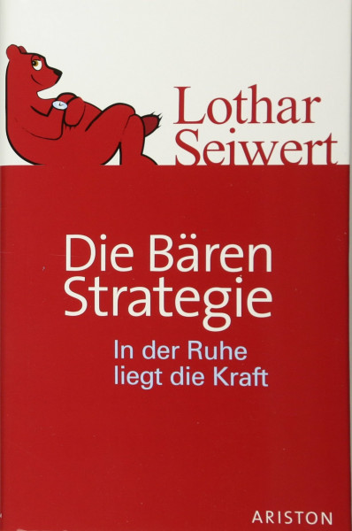 Die Bären-Strategie: In der Ruhe liegt die Kraft