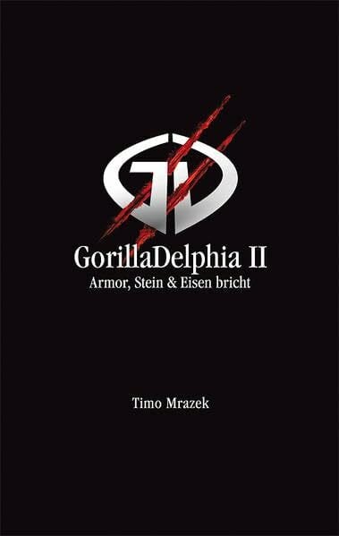GorillaDelphia® II: Armor, Stein & Eisen bricht