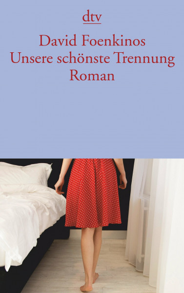 Unsere schönste Trennung: Roman