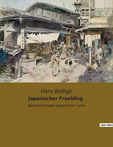 Japanischer Fruehling: Nachdichtungen Japanischer Lyrik