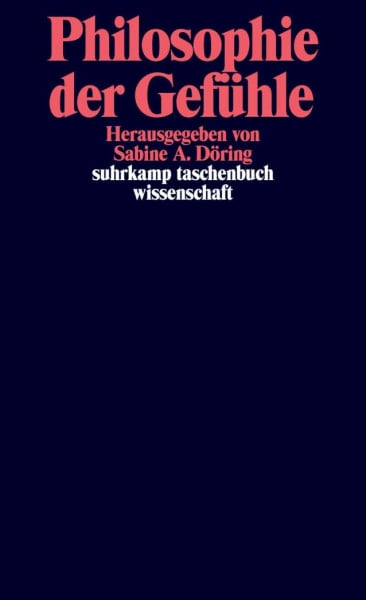Philosophie der Gefühle (suhrkamp taschenbuch wissenschaft)