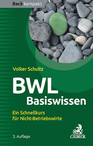 BWL Basiswissen: Ein Schnellkurs für Nicht-Betriebswirte