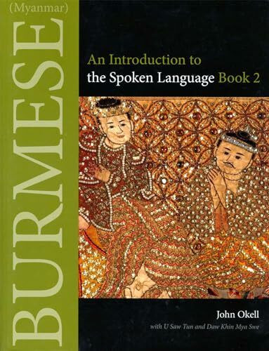 Burmese (Myanmar): An Introduction to the Script: An Introduction to the Spoken Language (Southeast Asian Language Text, Band 2)