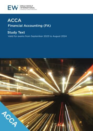 ACCA Financial Accounting (FA) Study Text - 2023-24 (ACCA - 2023-24)