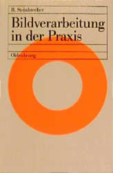 Bildverarbeitung in der Praxis