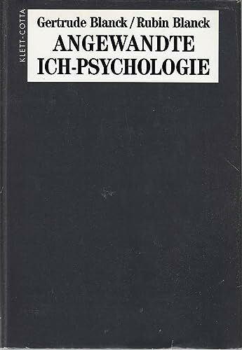 Ich-Psychologie I: Angewandte Ich-Psychologie