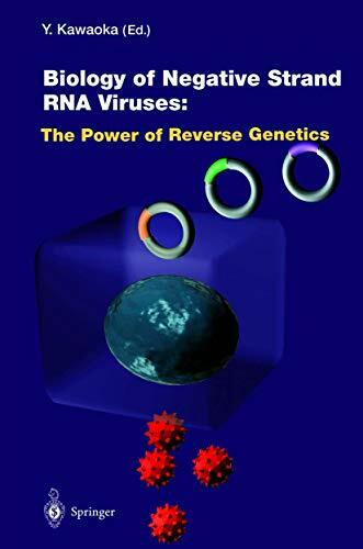 Biology of Negative Strand RNA Viruses: The Power of Reverse Genetics (Current Topics in Microbiology and Immunology, 283, Band 283)