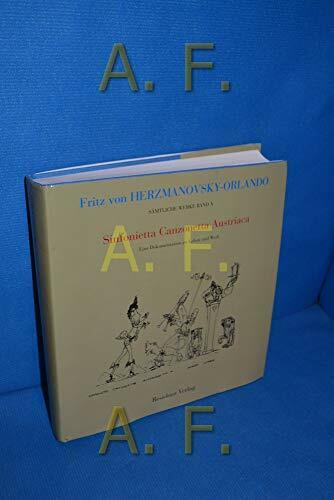 Sämtliche Werke, 10 Bde., Bd.10, Sinfonietta Canzonetta Austriaca: Eine Dokumentation zu Leben und Werk