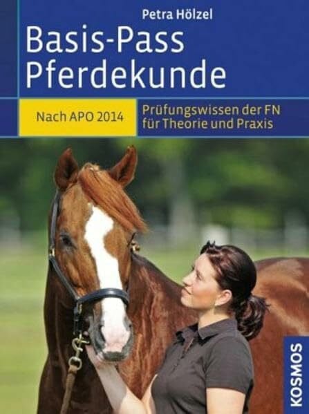 Basis-Pass Pferdekunde: Das Prüfungswissen der FN in Frage und Antwort. Neu nach APO/LPO 2014.: Prüfungswissen der FN für Theorie und Praxis. Nach APO 2014