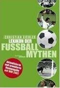 Eichborn Lexikon Der Fussballmythen