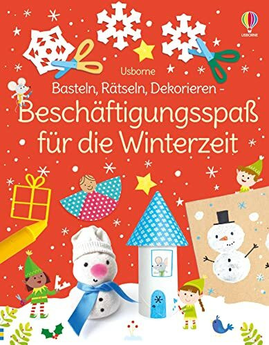 Basteln, Rätseln, Dekorieren – Beschäftigungsspaß für die Winterzeit (Basteln-Rätseln-Dekorieren-Reihe)